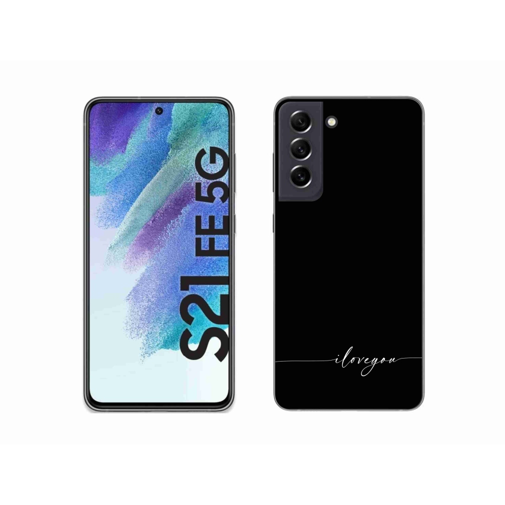 Gél borítás mmCase Samsung Galaxy S21 FE 5G - I love you fekete háttérrel