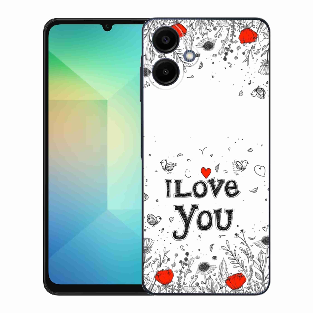 Gél borítás mmCase Samsung Galaxy A06 - I love you fehér háttérrel