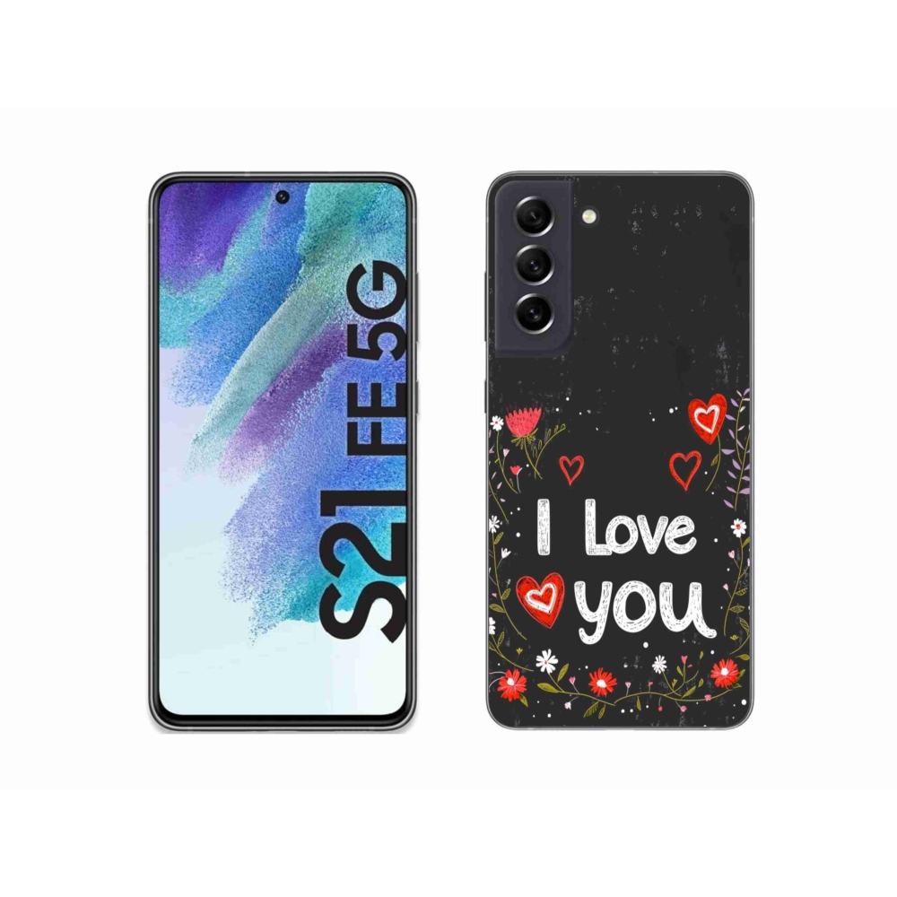 Gél borítás mmCase Samsung Galaxy S21 FE - I love you fekete háttérrel